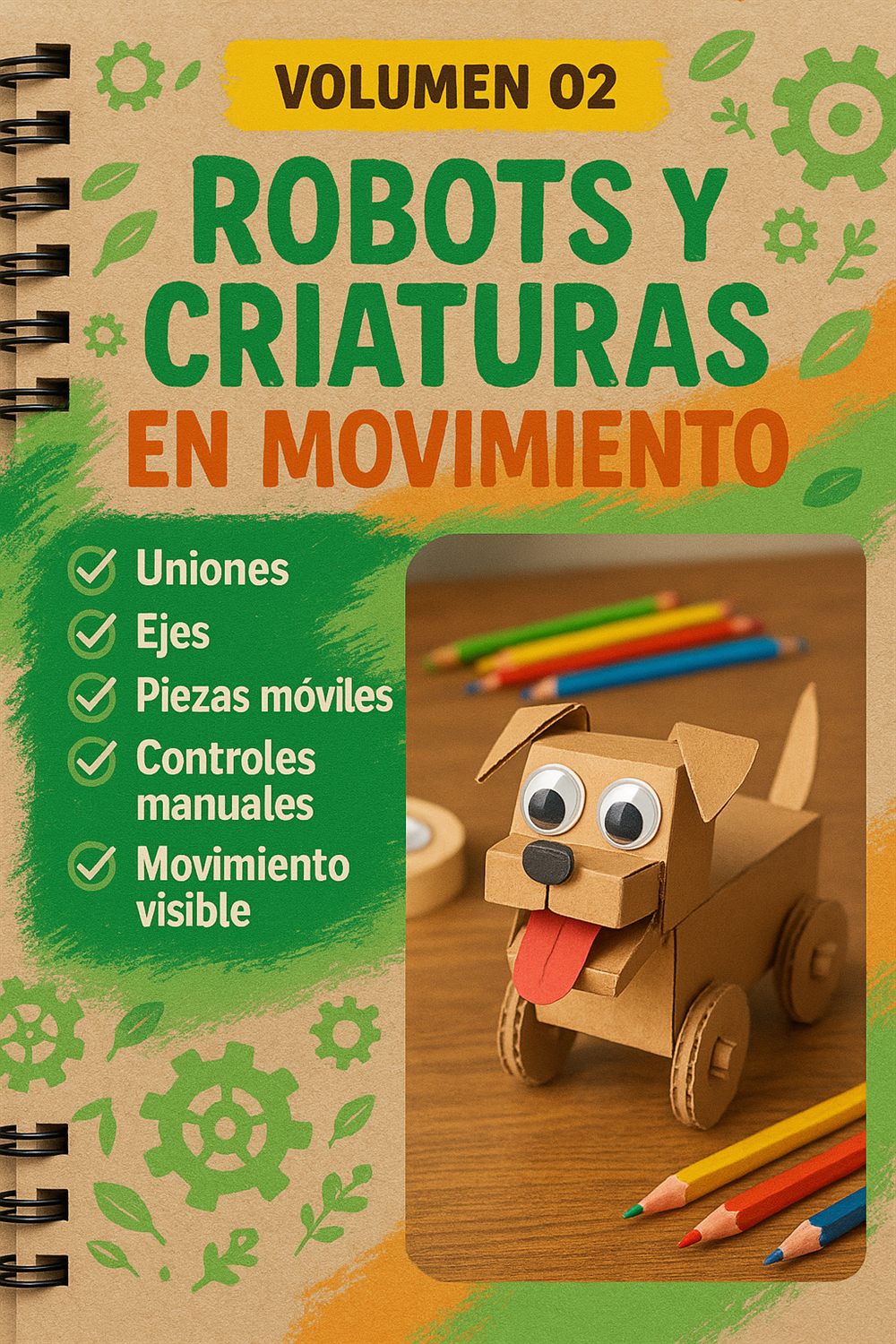 Laboratorio de Robótica para Pequeños Inventores VOLUMEN 02 — Robots y criaturas en movimiento